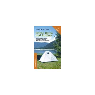 Schwehr, Jürgen M Büffel, Bären Und Antikes: Reiseland West-Kanada: Von Rock Creek Zum Wood Buffalo National Park - Publicité Schwehr, Jürgen M Büffel, Bären Und Antikes: Reiseland West-Kanada: Von Rock Creek Zum Wood Buffalo National Park - Publicité