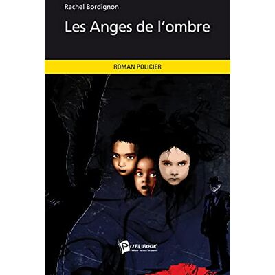 Rachel Bordignon Les Anges De L'Ombre - Publicité Rachel Bordignon Les Anges De L'Ombre - Publicité