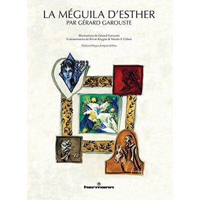 Gérard Garouste La Méguila D'Esther : Texte, Traduction Et Commentaires - Publicité Gérard Garouste La Méguila D'Esther : Texte, Traduction Et Commentaires - Publicité