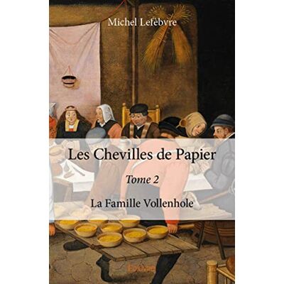 Michel Lefebvre Les Chevilles De Papier : La Famille Vollenhole - Publicité Michel Lefebvre Les Chevilles De Papier : La Famille Vollenhole - Publicité