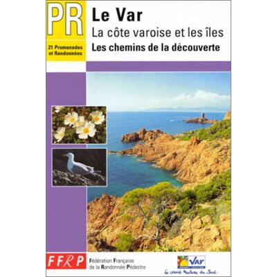 Collectif Le Var. La Côte Varoise Et Les Îles, Les Chemins De La Découverte (Topoguides) - Publicité Collectif Le Var. La Côte Varoise Et Les Îles, Les Chemins De La Découverte (Topoguides) - Publicité