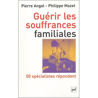 Pierre Angel Guérir Les Souffrances Familiales : 50 Spécialistes Repondent - Publicité Pierre Angel Guérir Les Souffrances Familiales : 50 Spécialistes Repondent - Publicité