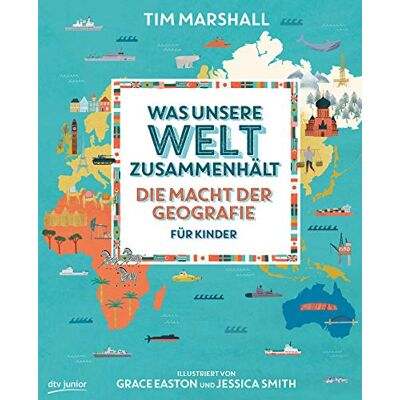 Tim Marshall Was Unsere Welt Zusammenhält – Die Macht Der Geografie Für Kinder - Publicité Tim Marshall Was Unsere Welt Zusammenhält – Die Macht Der Geografie Für Kinder - Publicité