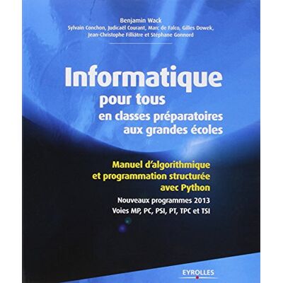 Stéphane Gonnord Informatique Pour Tous En Classes Préparatoires Aux Grandes Écoles : Manuel D'Algorithmique Et Programmation Structurée Avec Python : Nouveaux Programmes 2013, Voies Mp, Pc, Psi, Pt, Tpc Et Tsi - Publicité Stéphane Gonnord Informatique Pour Tous En Classes Préparatoires Aux Grandes Écoles : Manuel D'Algorithmique Et Programmation Structurée Avec Python : Nouveaux Programmes 2013, Voies Mp, Pc, Psi, Pt, Tpc Et Tsi - Publicité