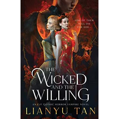 Lianyu Tan The Wicked And The Willing: An F/f Gothic Horror Vampire Novel - Publicité Lianyu Tan The Wicked And The Willing: An F/f Gothic Horror Vampire Novel - Publicité