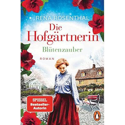 Rena Rosenthal Die Hofgärtnerin - Blütenzauber: Roman (Die Hofgärtnerinnen-Saga, Band 3) - Publicité Rena Rosenthal Die Hofgärtnerin - Blütenzauber: Roman (Die Hofgärtnerinnen-Saga, Band 3) - Publicité