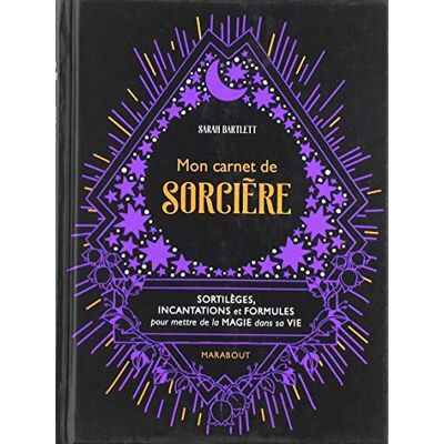Collectif Mon Carnet De Sorcière : Sortilèges, Incantations Et Formules Pour Mettre De La Magie Dans Sa Vie - Publicité Collectif Mon Carnet De Sorcière : Sortilèges, Incantations Et Formules Pour Mettre De La Magie Dans Sa Vie - Publicité
