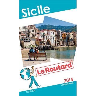 Le Routard Sicile : 2014 - Publicité Le Routard Sicile : 2014 - Publicité