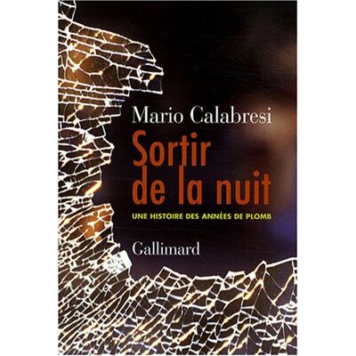Mario Calabresi Sortir De La Nuit : Une Histoire Des Années De Plomb - Publicité Mario Calabresi Sortir De La Nuit : Une Histoire Des Années De Plomb - Publicité