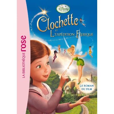Walt Disney Clochette Et L'Expédition Féerique : Le Roman Du Film - Publicité Walt Disney Clochette Et L'Expédition Féerique : Le Roman Du Film - Publicité