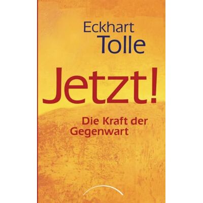 Eckhart Tolle Jetzt! Die Kraft Der Gegenwart - Publicité Eckhart Tolle Jetzt! Die Kraft Der Gegenwart - Publicité