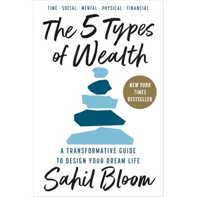 Sahil Bloom The 5 Types Of Wealth: A Transformative Guide To Design Your Dream Life - Publicité Sahil Bloom The 5 Types Of Wealth: A Transformative Guide To Design Your Dream Life - Publicité