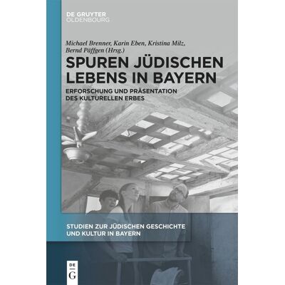 Spuren Jüdischen Lebens In Bayern: Erforschung Und Präsentation Des Kulturellen Erbes (Studien Zur Jüdischen Geschichte Und Kultur In Bayern, 16) - Publicité Spuren Jüdischen Lebens In Bayern: Erforschung Und Präsentation Des Kulturellen Erbes (Studien Zur Jüdischen Geschichte Und Kultur In Bayern, 16) - Publicité