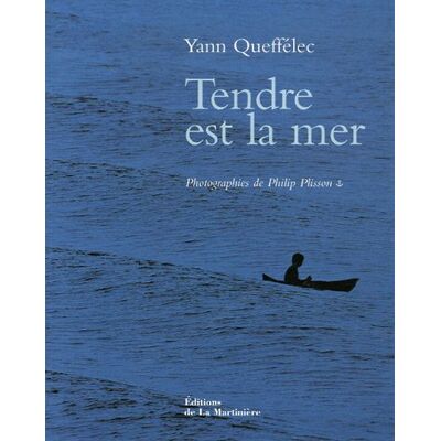 Yann Queffélec Tendre Est La Mer - Publicité Yann Queffélec Tendre Est La Mer - Publicité