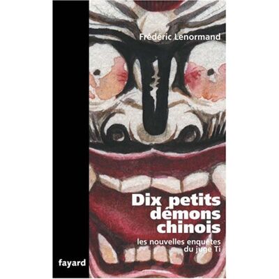 Frédéric Lenormand Les Nouvelles Enquêtes Du Juge Ti. Dix Petits Démons Chinois - Publicité Frédéric Lenormand Les Nouvelles Enquêtes Du Juge Ti. Dix Petits Démons Chinois - Publicité
