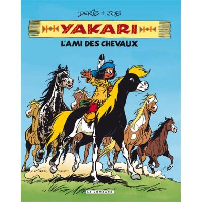Derib Yakari. Vol. 1. L'Ami Des Chevaux - Publicité Derib Yakari. Vol. 1. L'Ami Des Chevaux - Publicité