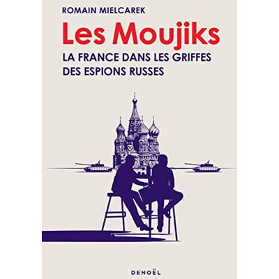 Romain Mielcarek Les Moujiks : La France Dans Les Griffes Des Espions Russes - Publicité Romain Mielcarek Les Moujiks : La France Dans Les Griffes Des Espions Russes - Publicité