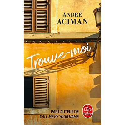 André Aciman Trouve-Moi - Publicité André Aciman Trouve-Moi - Publicité