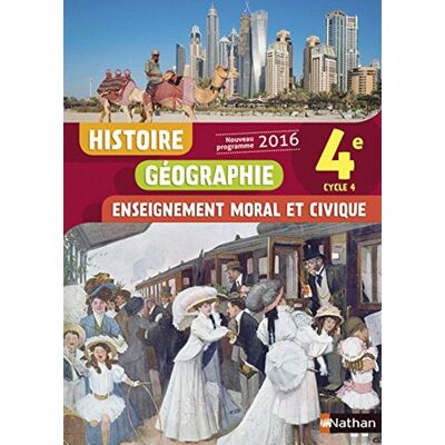 Sébastien Côté Histoire Géographie, Enseignement Moral Et Civique : 4e, Cycle 4 : Nouveau Programme 2016 - Publicité Sébastien Côté Histoire Géographie, Enseignement Moral Et Civique : 4e, Cycle 4 : Nouveau Programme 2016 - Publicité