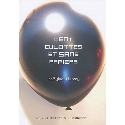 Sylvain Levey Cent Culottes Et Sans Papiers - Publicité Sylvain Levey Cent Culottes Et Sans Papiers - Publicité