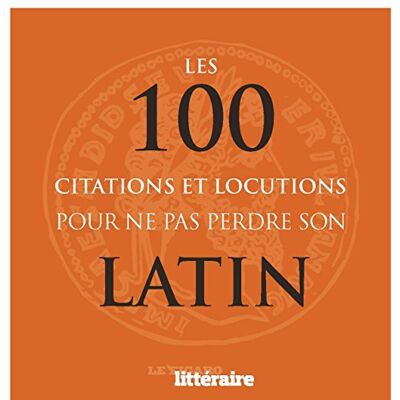 Elisabeth Daumesnil Les 100 Citations Et Locutions Pour Ne Pas Perdre Son Latin - Publicité Elisabeth Daumesnil Les 100 Citations Et Locutions Pour Ne Pas Perdre Son Latin - Publicité