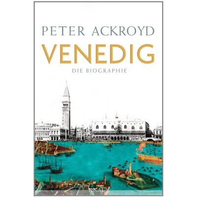Peter Ackroyd Venedig: Die Biographie - Publicité Peter Ackroyd Venedig: Die Biographie - Publicité