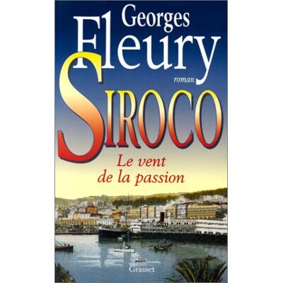 Georges Fleury Siroco. Vol. 1. Le Vent De La Passion - Publicité Georges Fleury Siroco. Vol. 1. Le Vent De La Passion - Publicité