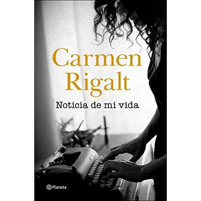 Carmen Rigalt Noticia De Mi Vida (Planeta) - Publicité Carmen Rigalt Noticia De Mi Vida (Planeta) - Publicité