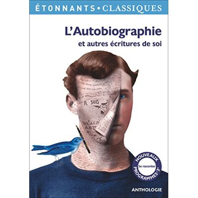 Collectif L'Autobiographie : Et Autres Écritures De Soi : Anthologie - Publicité Collectif L'Autobiographie : Et Autres Écritures De Soi : Anthologie - Publicité