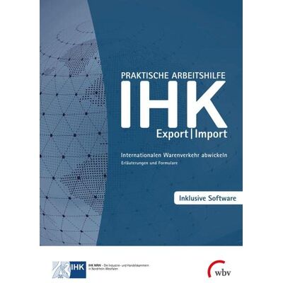IHK NRW Praktische Arbeitshilfe Export/import 2022: Internationalen Warenverkehr Abwickeln – Erläuterungen Und Formulare - Publicité IHK NRW Praktische Arbeitshilfe Export/import 2022: Internationalen Warenverkehr Abwickeln – Erläuterungen Und Formulare - Publicité