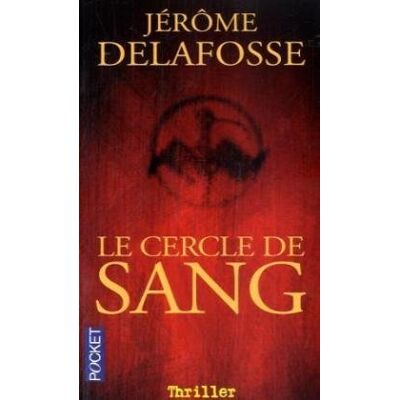 Jérôme Delafosse Le Cercle De Sang - Publicité Jérôme Delafosse Le Cercle De Sang - Publicité
