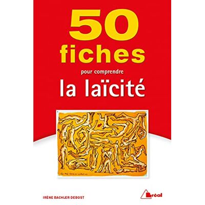 Irène Debost Bachler 50 Fiches Pour Comprendre La Laïcité - Publicité Irène Debost Bachler 50 Fiches Pour Comprendre La Laïcité - Publicité