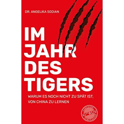 Dr. Angelika Sodian Im Jahr Des Tigers. Warum Es Noch Nicht Zu Spät Ist, Von China Zu Lernen. Publicité Dr. Angelika Sodian Im Jahr Des Tigers. Warum Es Noch Nicht Zu Spät Ist, Von China Zu Lernen. Publicité