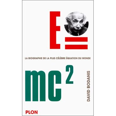 David Bodanis E=mc2 : La Biographie De La Plus Célèbre Équation Du Monde - Publicité David Bodanis E=mc2 : La Biographie De La Plus Célèbre Équation Du Monde - Publicité