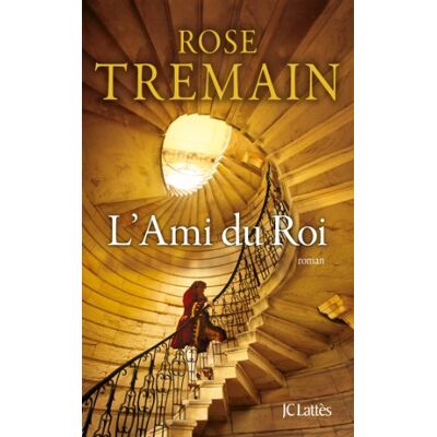 Rose Tremain L'Ami Du Roi - Publicité Rose Tremain L'Ami Du Roi - Publicité