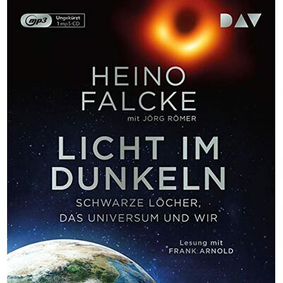 Heino Falcke Licht Im Dunkeln. Schwarze Löcher, Das Universum Und Wir: Ungekürzte Lesung Mit Frank Arnold (1 Mp3-Cd) - Publicité Heino Falcke Licht Im Dunkeln. Schwarze Löcher, Das Universum Und Wir: Ungekürzte Lesung Mit Frank Arnold (1 Mp3-Cd) - Publicité