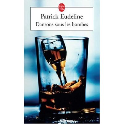 Patrick Eudeline Dansons Sous Les Bombes - Publicité Patrick Eudeline Dansons Sous Les Bombes - Publicité