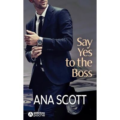 Ana Scott Say Yes To The Boss - Publicité Ana Scott Say Yes To The Boss - Publicité