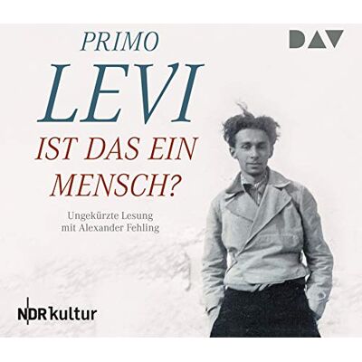 Primo Levi Ist Das Ein Mensch?: Ein Autobiographischer Bericht. Ungekürzte Lesung Mit Alexander Fehling (6 Cds) - Publicité Primo Levi Ist Das Ein Mensch?: Ein Autobiographischer Bericht. Ungekürzte Lesung Mit Alexander Fehling (6 Cds) - Publicité