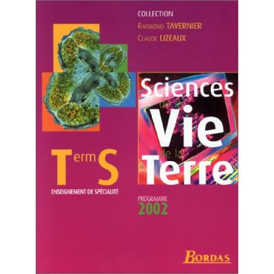 Raymond Tavernier Sciences De La Vie Et De La Terre, Terminale S, Enseignement De Spécialité : Programme 2002 - Publicité Raymond Tavernier Sciences De La Vie Et De La Terre, Terminale S, Enseignement De Spécialité : Programme 2002 - Publicité
