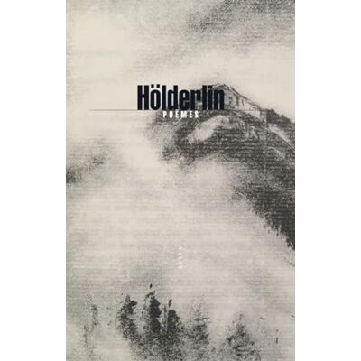 Friedrich Hölderlin Poëmes - Publicité Friedrich Hölderlin Poëmes - Publicité