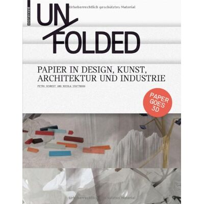 Petra Schmidt Unfolded. Papier In Design, Kunst, Architektur Und Industrie - Publicité Petra Schmidt Unfolded. Papier In Design, Kunst, Architektur Und Industrie - Publicité