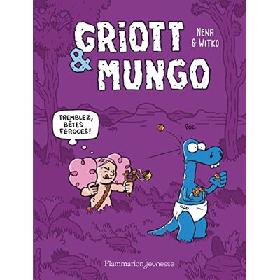 Griott & Mungo. Vol. 2. Tremblez, Bêtes Féroces ! - Publicité Griott & Mungo. Vol. 2. Tremblez, Bêtes Féroces ! - Publicité