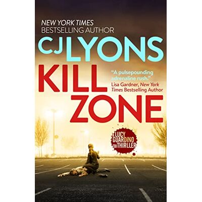 Cj Lyons Kill Zone (Lucy Guardino Fbi Thrillers, 3, Band 3) - Publicité Cj Lyons Kill Zone (Lucy Guardino Fbi Thrillers, 3, Band 3) - Publicité