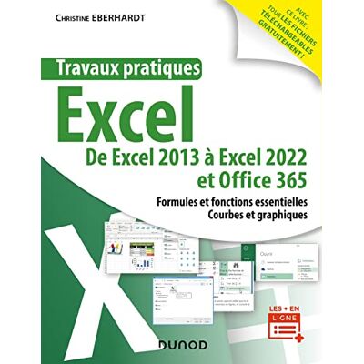 Christine Eberhardt Travaux Pratiques Excel : De Excel 2013 À Excel 2022 Et Office 365 : Formules Et Fonctions Essentielles, Courbes Et Graphiques - Publicité Christine Eberhardt Travaux Pratiques Excel : De Excel 2013 À Excel 2022 Et Office 365 : Formules Et Fonctions Essentielles, Courbes Et Graphiques - Publicité