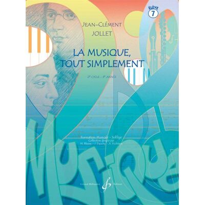Jean-Clément Jollet La Musique Tout Simplement Volume 7 Eleve - Publicité Jean-Clément Jollet La Musique Tout Simplement Volume 7 Eleve - Publicité