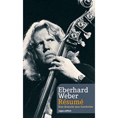 Eberhard Weber Résumé: Eine Deutsche Jazz-Geschichte. Publicité Eberhard Weber Résumé: Eine Deutsche Jazz-Geschichte. Publicité