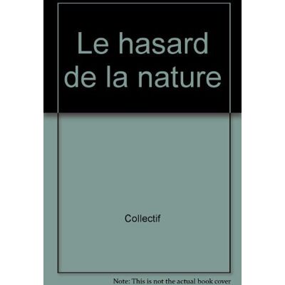 Collectif Le Hasard De La Nature - Publicité Collectif Le Hasard De La Nature - Publicité