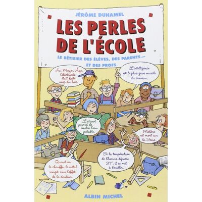 Jérôme Duhamel Les Perles De L'École - Tome 1: Le Bêtisier Des Élèves, Des Parents Et Des Profs - Publicité Jérôme Duhamel Les Perles De L'École - Tome 1: Le Bêtisier Des Élèves, Des Parents Et Des Profs - Publicité