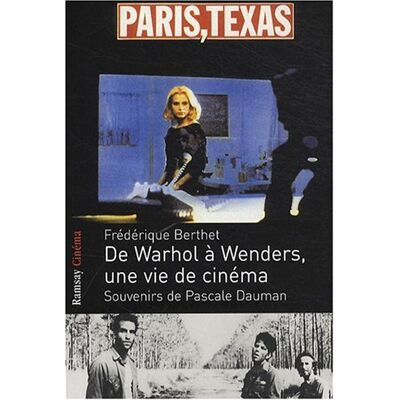 Frédérique Berthet De Warhol À Wenders, Une Vie De Cinéma : Souvenirs De Pascale Dauman - Publicité Frédérique Berthet De Warhol À Wenders, Une Vie De Cinéma : Souvenirs De Pascale Dauman - Publicité